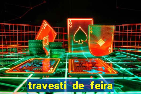 travesti de feira de santana